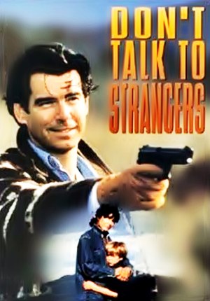 Не разговаривай с незнакомыми / Don't Talk to Strangers (1994)